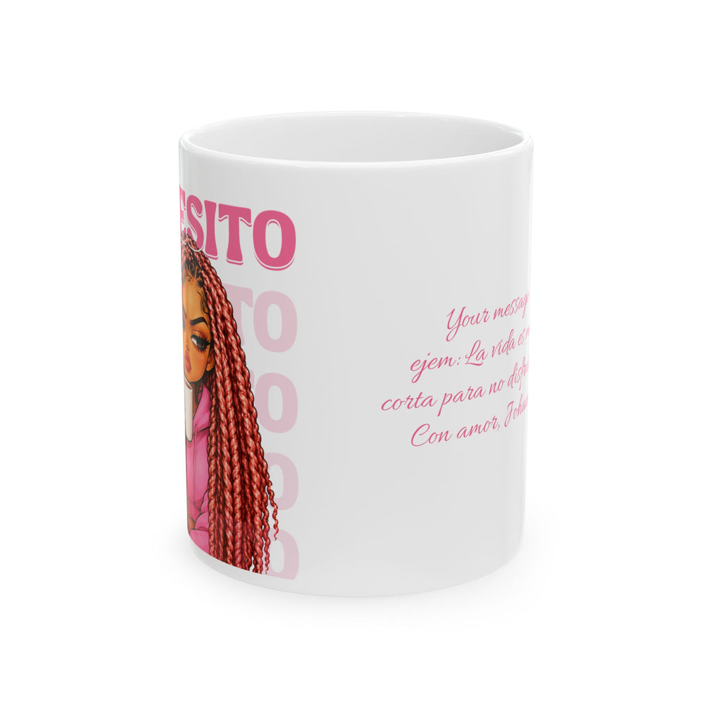 TAZA "CAFECITO FIRST / CAFECITO PRIMERO" + DEDICATORIA PERSONALIZADA Ceramic, (11oz, 15oz)